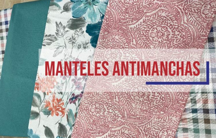 Manteles antimanchas con teflón: Ventajas y cuidados - Noticias
